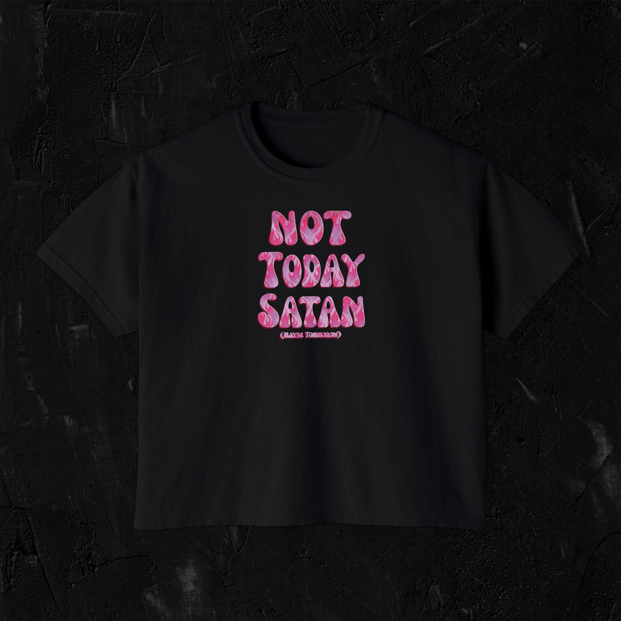 Not today Satan (Maybe tomorrow) - Boxy Tee