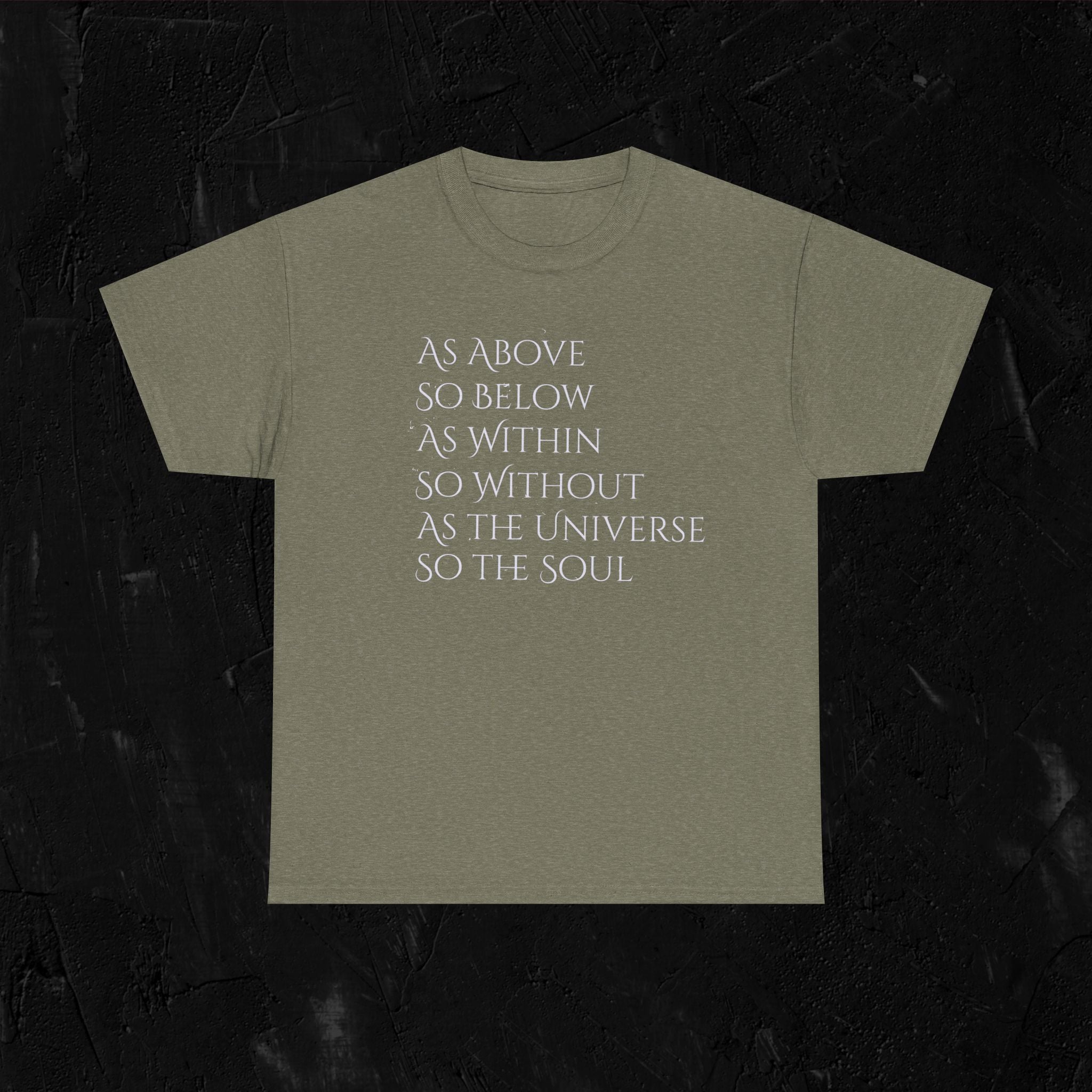 As above, so below-complete quote Heavy Cotton Tee