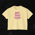 Not today Satan (Maybe tomorrow) - Boxy Tee