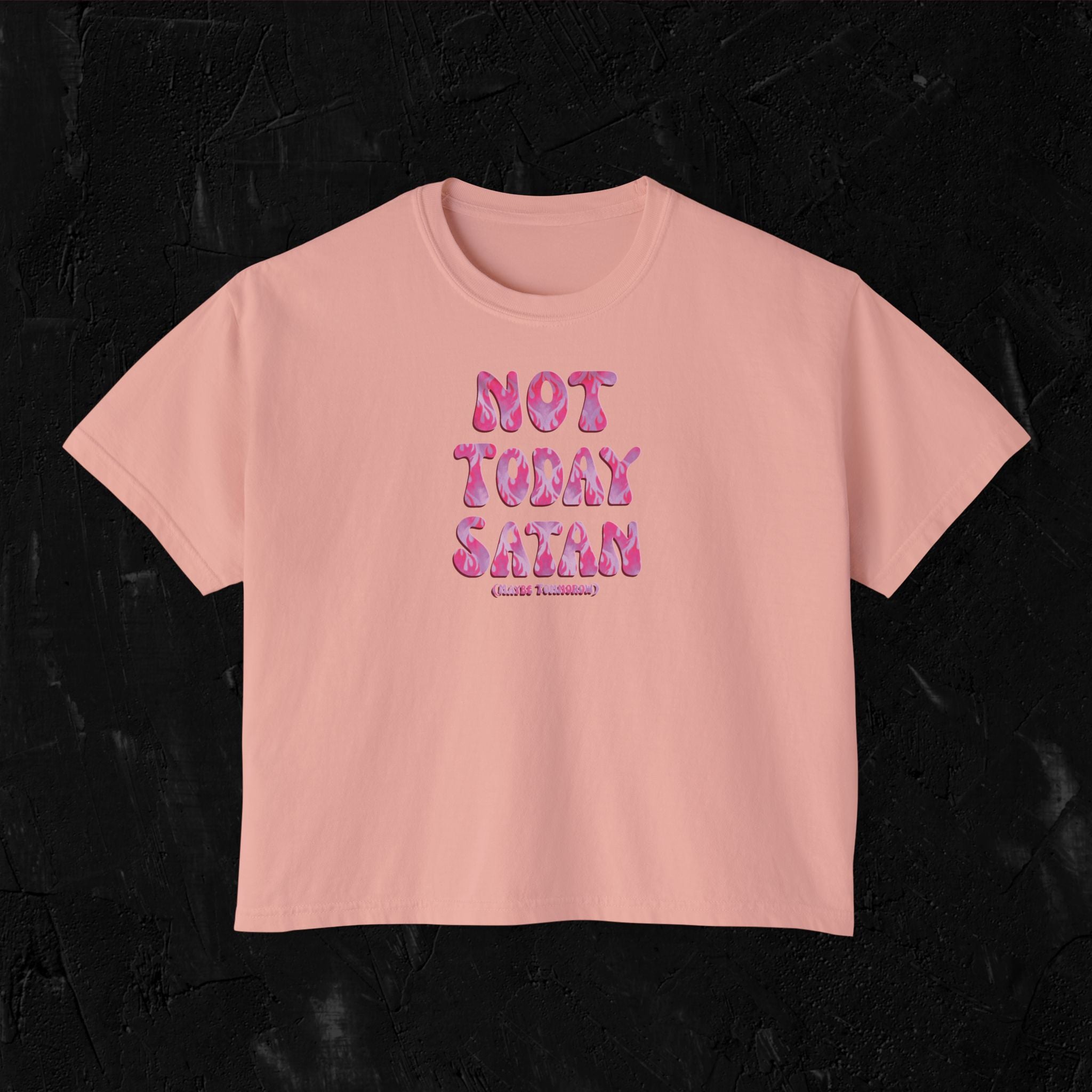 Not today Satan (Maybe tomorrow) - Boxy Tee