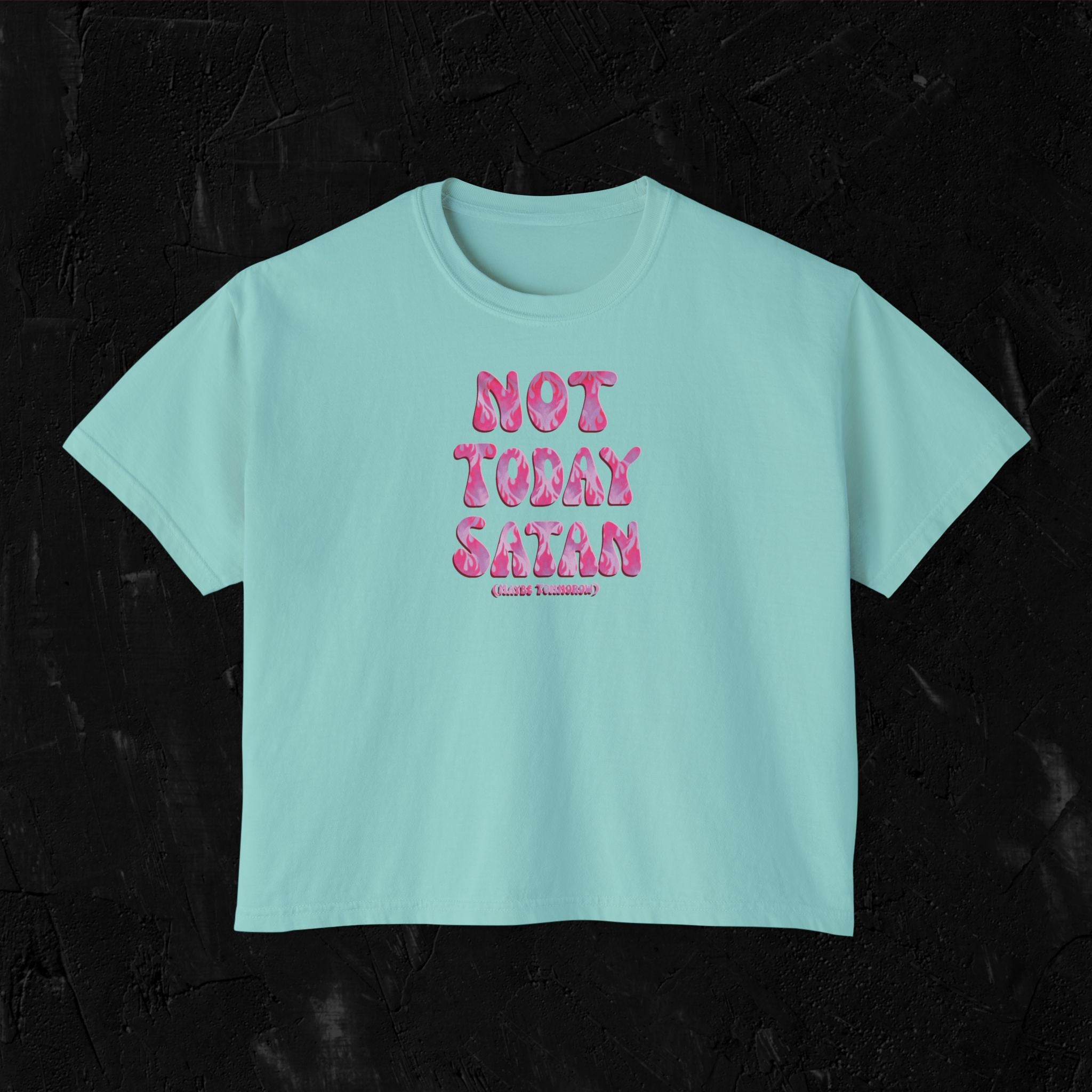 Not today Satan (Maybe tomorrow) - Boxy Tee