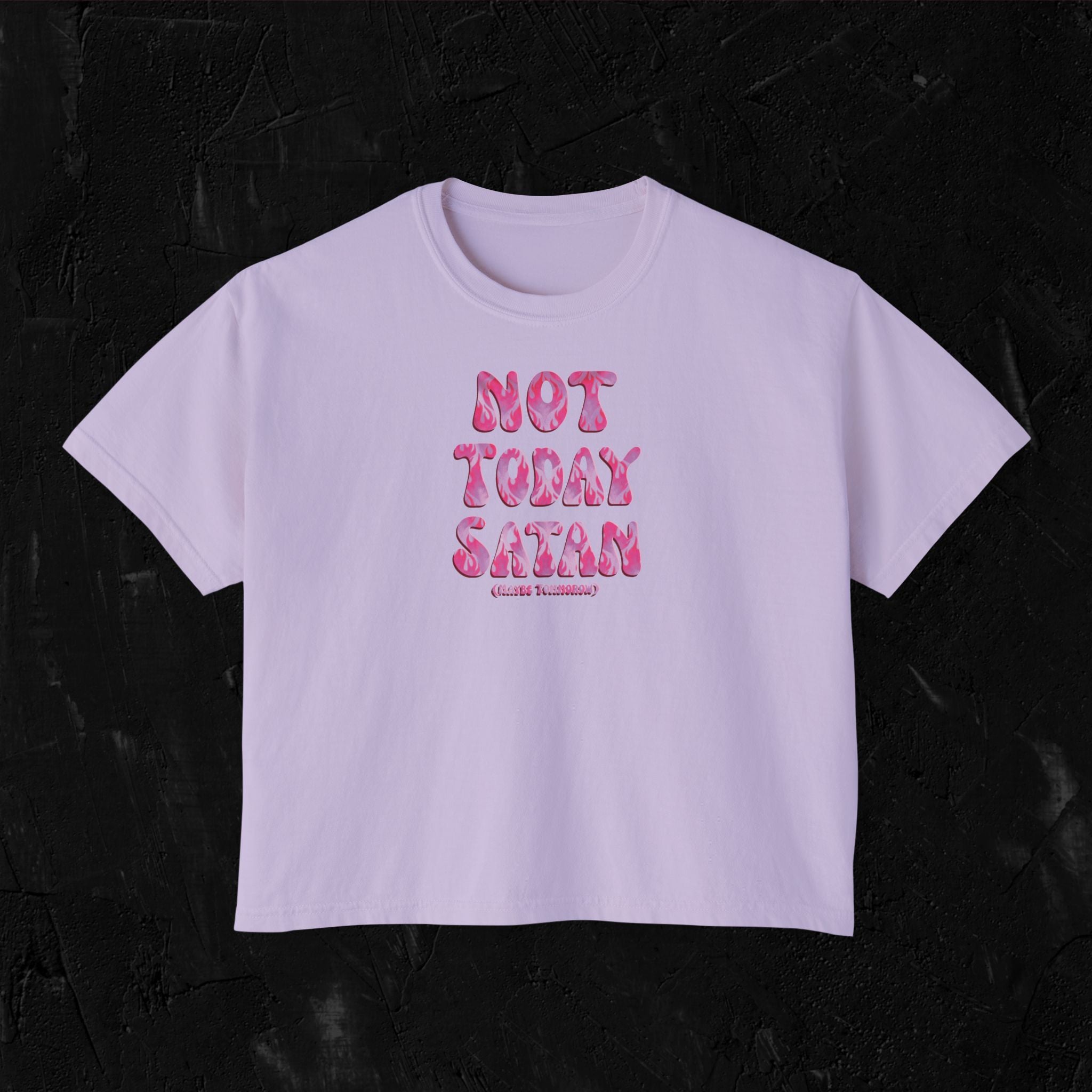Not today Satan (Maybe tomorrow) - Boxy Tee
