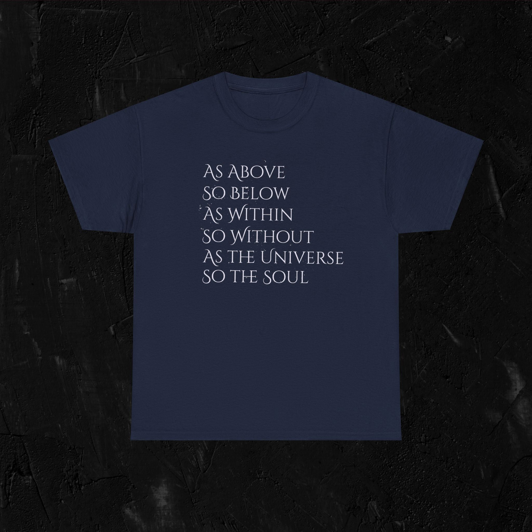 As above, so below-complete quote Heavy Cotton Tee