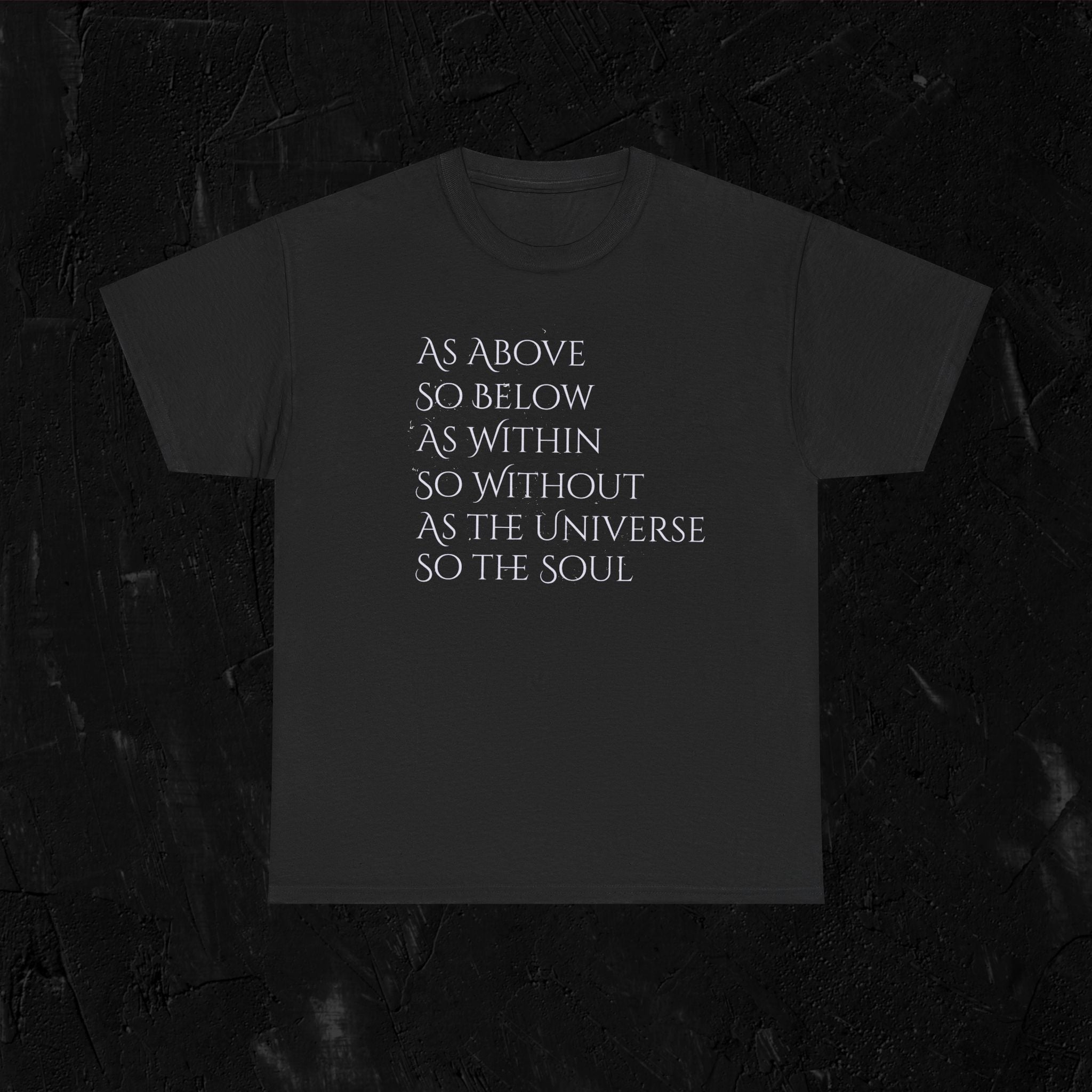 As above, so below-complete quote Heavy Cotton Tee