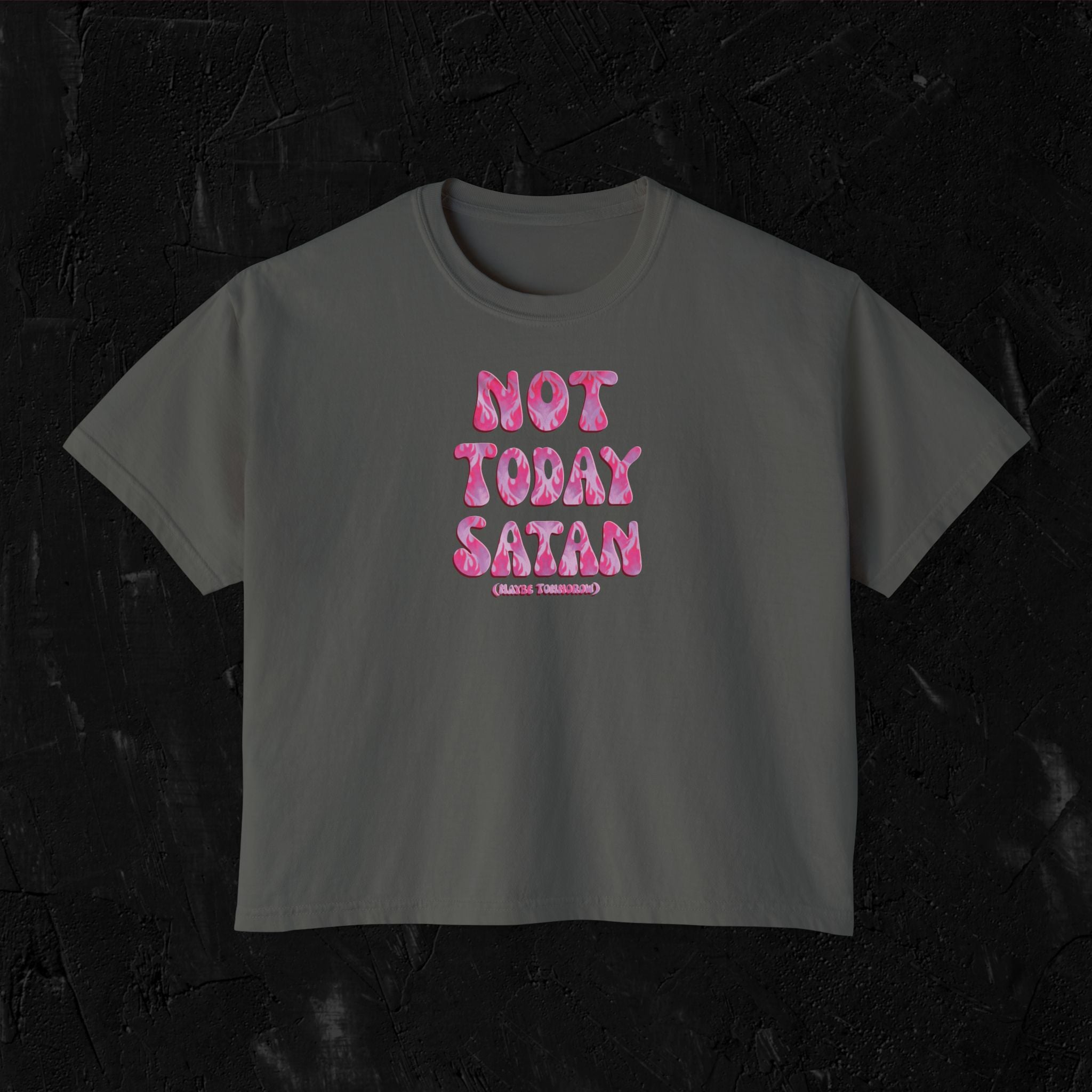 Not today Satan (Maybe tomorrow) - Boxy Tee
