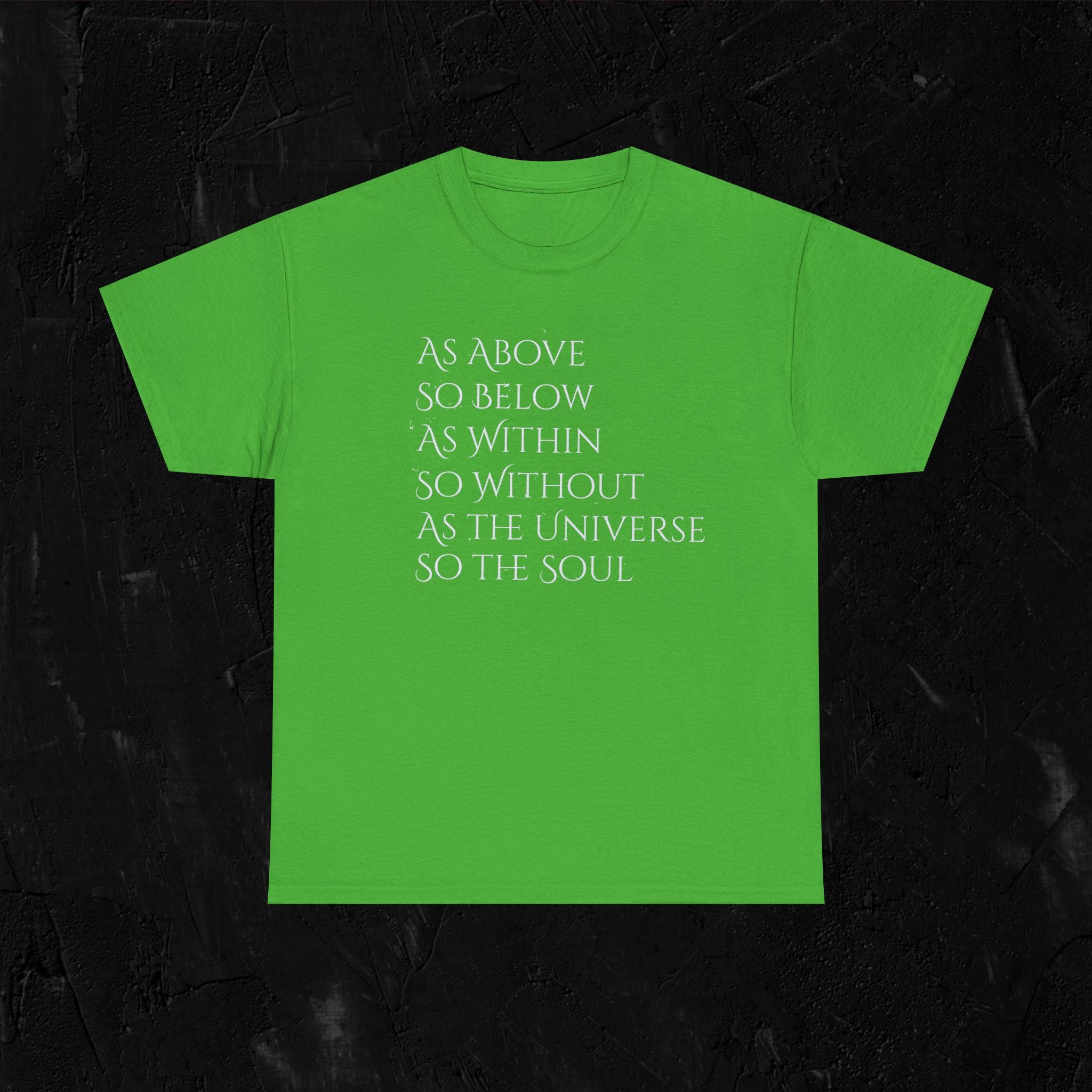 As above, so below-complete quote Heavy Cotton Tee