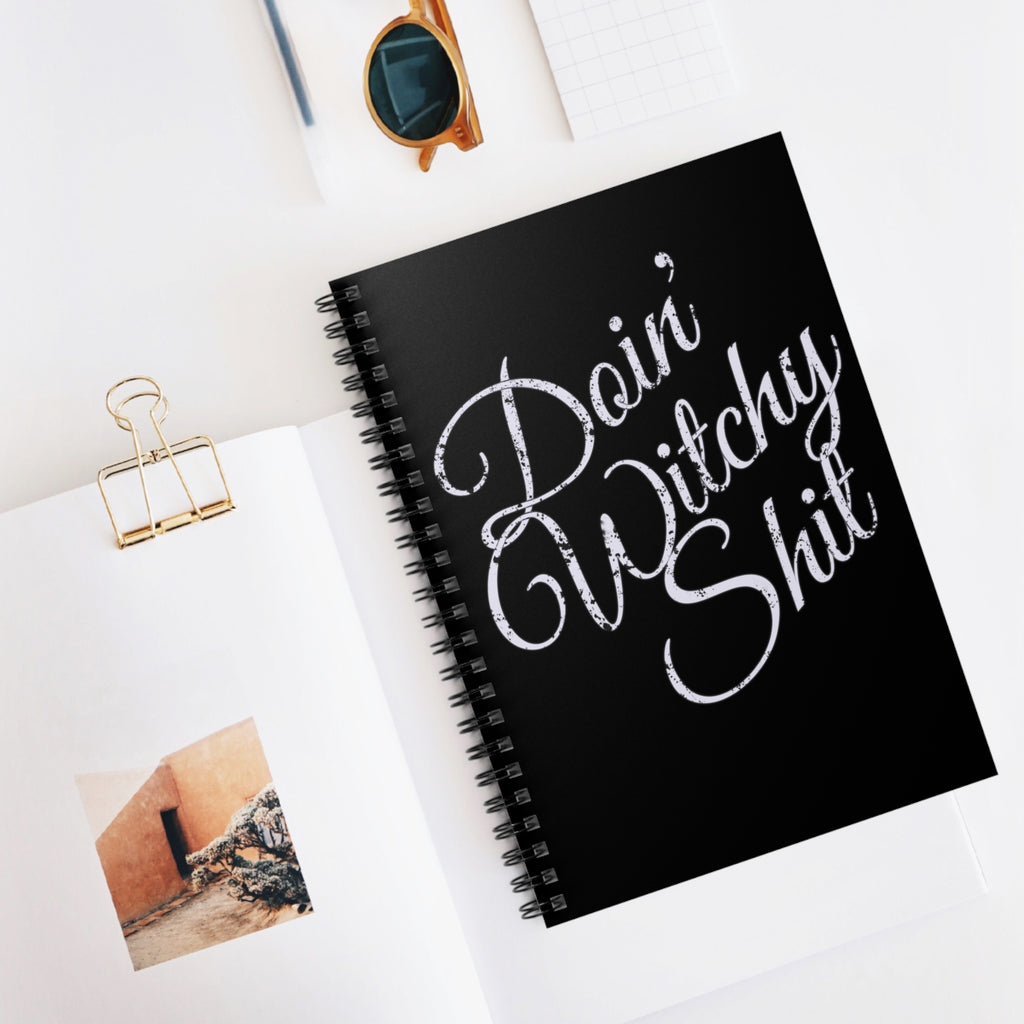 Doin' Witchy Shit Spiral Notebook